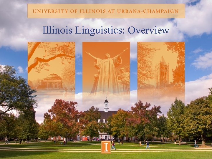 Illinois Linguistics: Overview 