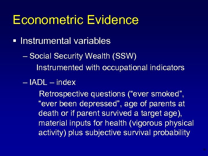 Econometric Evidence § Instrumental variables – Social Security Wealth (SSW) Instrumented with occupational indicators
