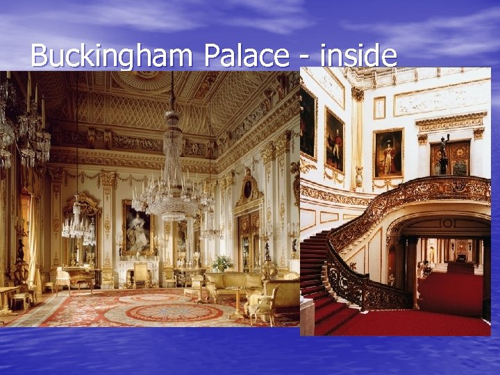 Buckingham Palace - inside 