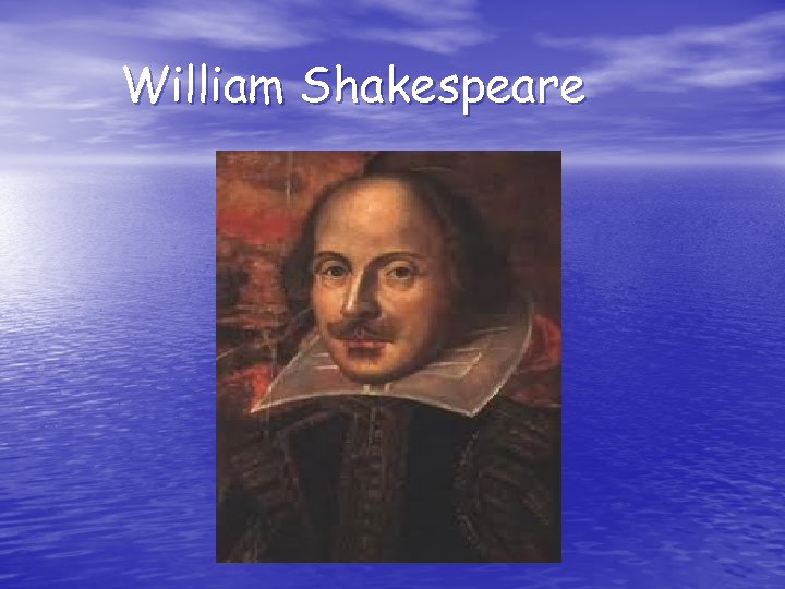 William Shakespeare 