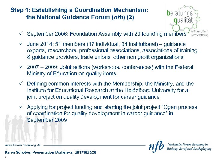 Step 1: Establishing a Coordination Mechanism: the National Guidance Forum (nfb) (2) ü September