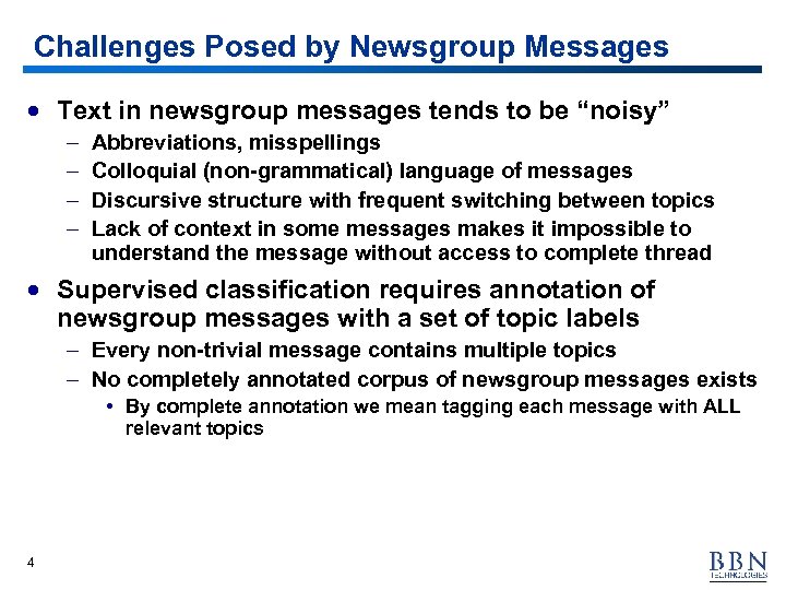 Challenges Posed by Newsgroup Messages · Text in newsgroup messages tends to be “noisy”
