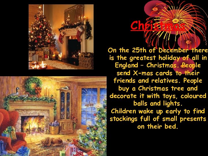 Christmas On the 25 th of December there is the greatest holiday of all