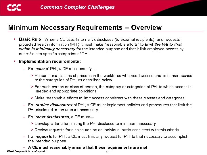 Common Complex Challenges Minimum Necessary Requirements -- Overview • Basic Rule: When a CE