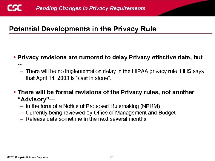 Pending Changes in Privacy Requirements Potential Developments in the Privacy Rule • Privacy revisions