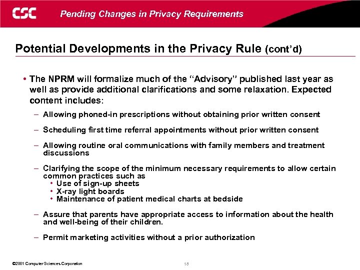 Pending Changes in Privacy Requirements Potential Developments in the Privacy Rule (cont’d) • The