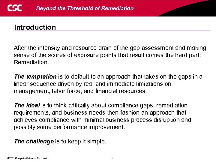 Beyond the Threshold of Remediation Introduction After the intensity and resource drain of the