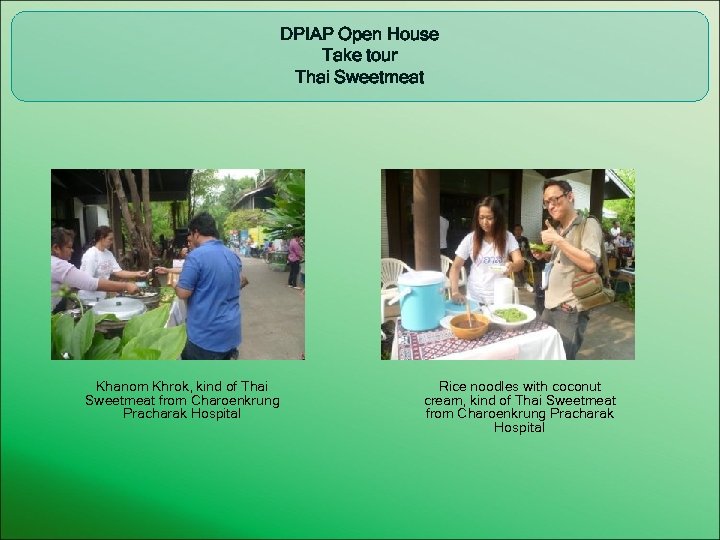 DPIAP Open House Take tour Thai Sweetmeat Khanom Khrok, kind of Thai Sweetmeat from