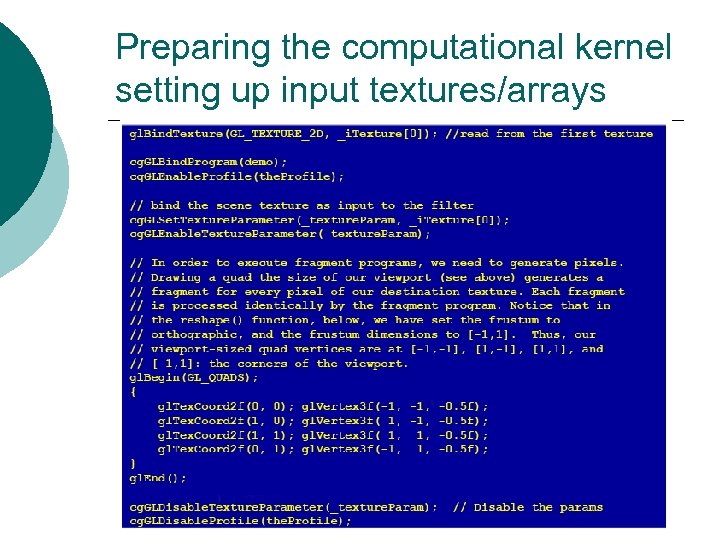 Preparing the computational kernel setting up input textures/arrays 