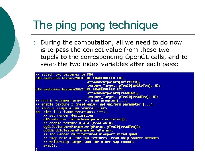 The ping pong technique ¡ During the computation, all we need to do now
