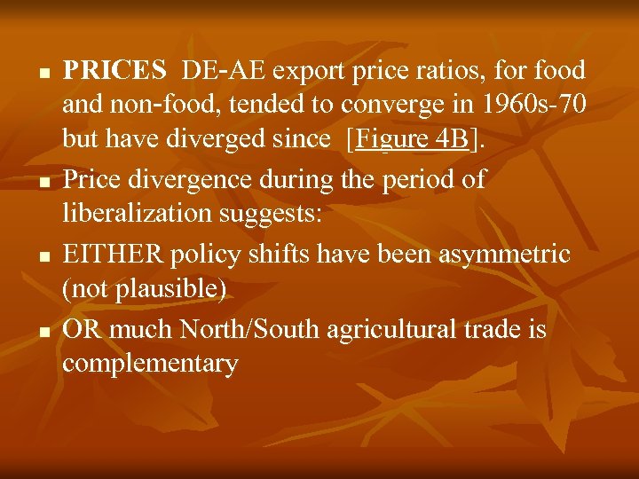 n n PRICES DE-AE export price ratios, for food and non-food, tended to converge