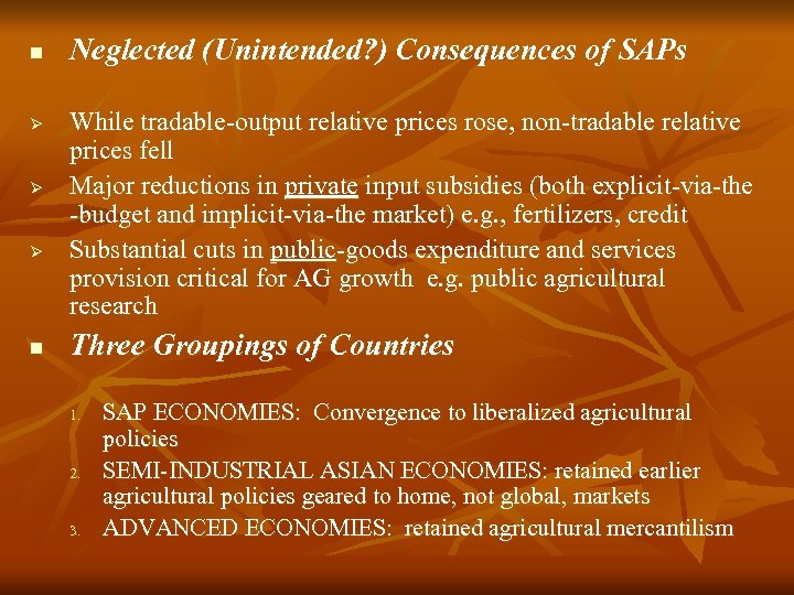 n Ø Ø Ø n Neglected (Unintended? ) Consequences of SAPs While tradable-output relative