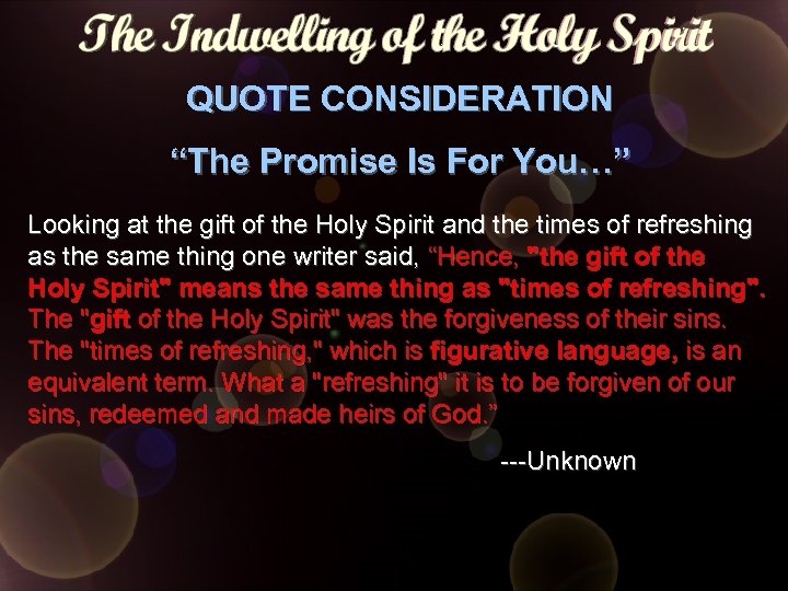 QUOTE CONSIDERATION “The Promise Is For You…” Looking at the gift of the Holy