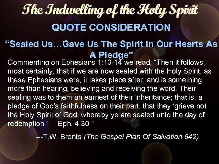 QUOTE CONSIDERATION “Sealed Us…Gave Us The Spirit In Our Hearts As A Pledge” Commenting