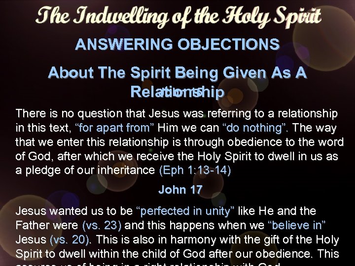 ANSWERING OBJECTIONS About The Spirit Being Given As A John 15 Relationship There is