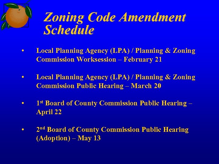 Zoning Code Amendment Schedule • Local Planning Agency (LPA) / Planning & Zoning Commission