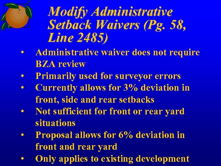 Modify Administrative Setback Waivers (Pg. 58, Line 2485) • • • Administrative waiver does