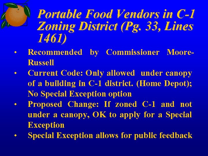 Portable Food Vendors in C-1 Zoning District (Pg. 33, Lines 1461) • • Recommended