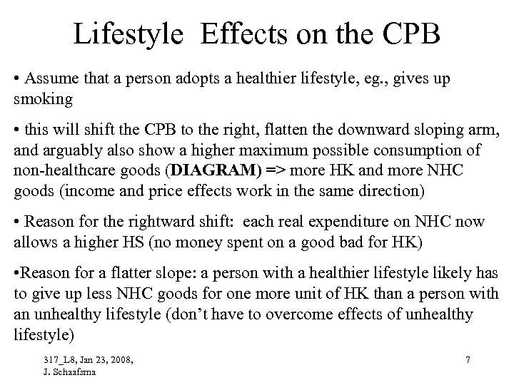 Lifestyle Effects on the CPB • Assume that a person adopts a healthier lifestyle,