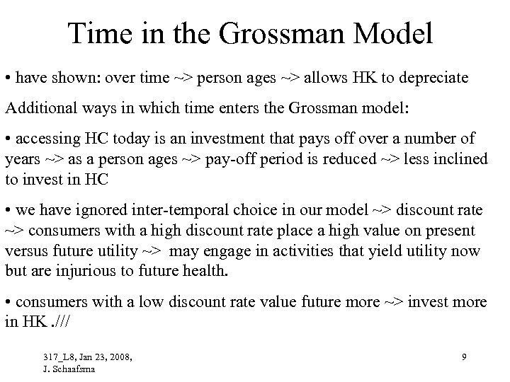 Time in the Grossman Model • have shown: over time ~> person ages ~>