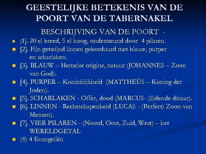 GEESTELIJKE BETEKENIS VAN DE POORT VAN DE TABERNAKEL BESCHRIJVING VAN DE POORT n n