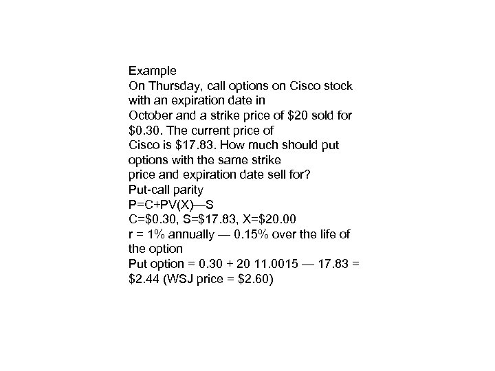 Example On Thursday, call options on Cisco stock with an expiration date in October