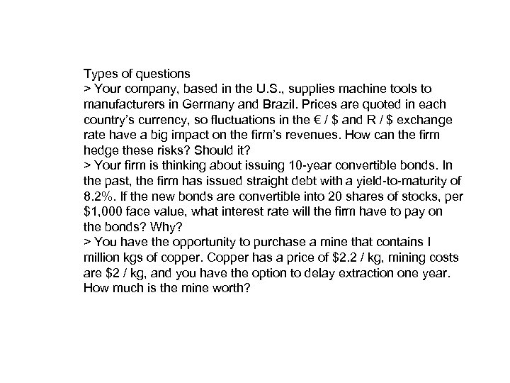 Types of questions > Your company, based in the U. S. , supplies machine