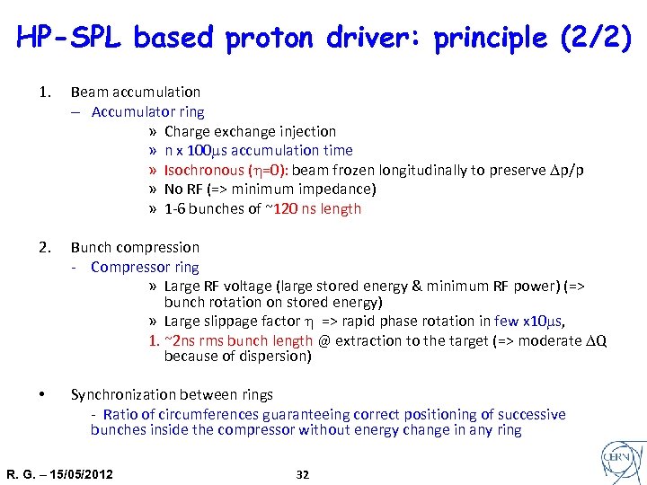 HP-SPL based proton driver: principle (2/2) 1. Beam accumulation – Accumulator ring » Charge