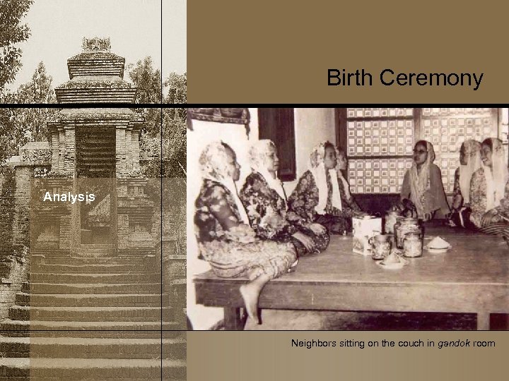 Birth Ceremony Analysis Neighbors sitting on the couch in gandok room 