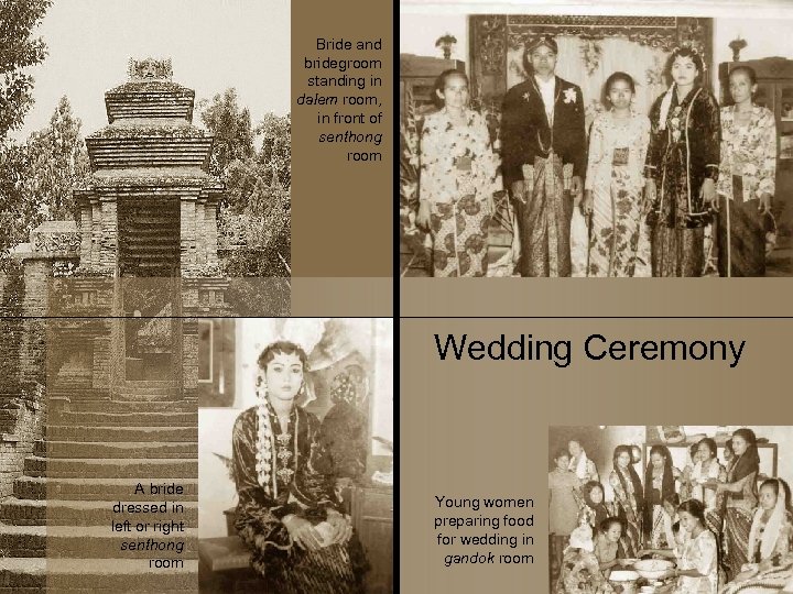 Bride and bridegroom standing in dalem room, in front of senthong room Wedding Ceremony