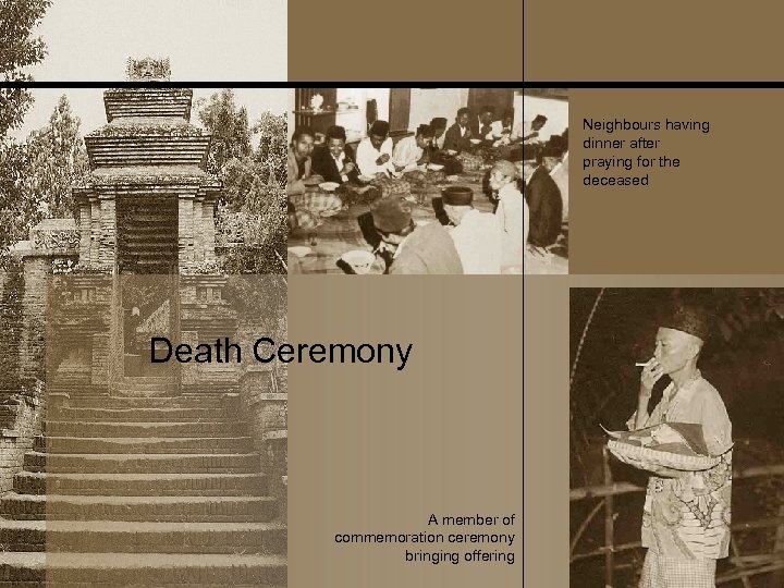 Neighbours having dinner after praying for the deceased Death Ceremony A member of commemoration