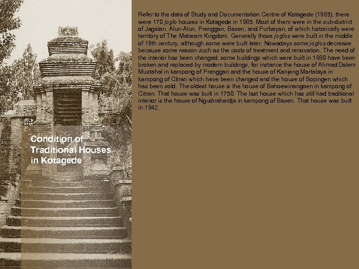 Refer to the data of Study and Documentation Centre of Kotagede (1985); there were