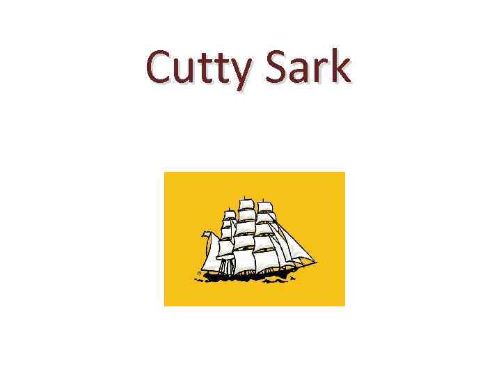 Cutty Sark 