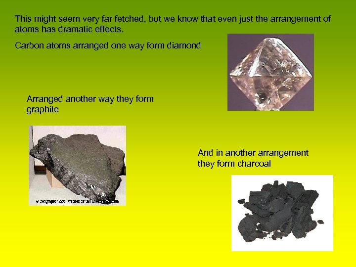 This might seem very far fetched, but we know that even just the arrangement