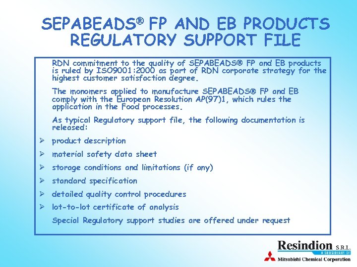 SEPABEADS FP AND EB PRODUCTS REGULATORY SUPPORT FILE RDN commitment to the quality of
