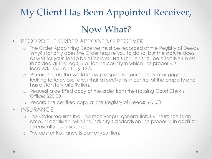My Client Has Been Appointed Receiver, Now What? • RECORD THE ORDER APPOINTING RECEIVER