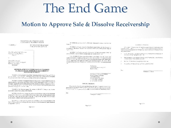 The End Game Motion to Approve Sale & Dissolve Receivership 