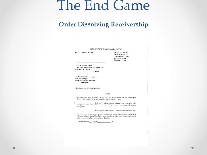 The End Game Order Dissolving Receivership 