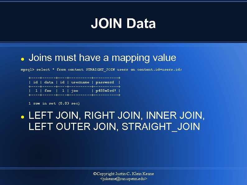 JOIN Data Joins must have a mapping value mysql> select * from content STRAIGHT_JOIN