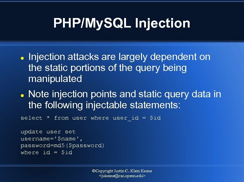 PHP/My. SQL Injection attacks are largely dependent on the static portions of the query