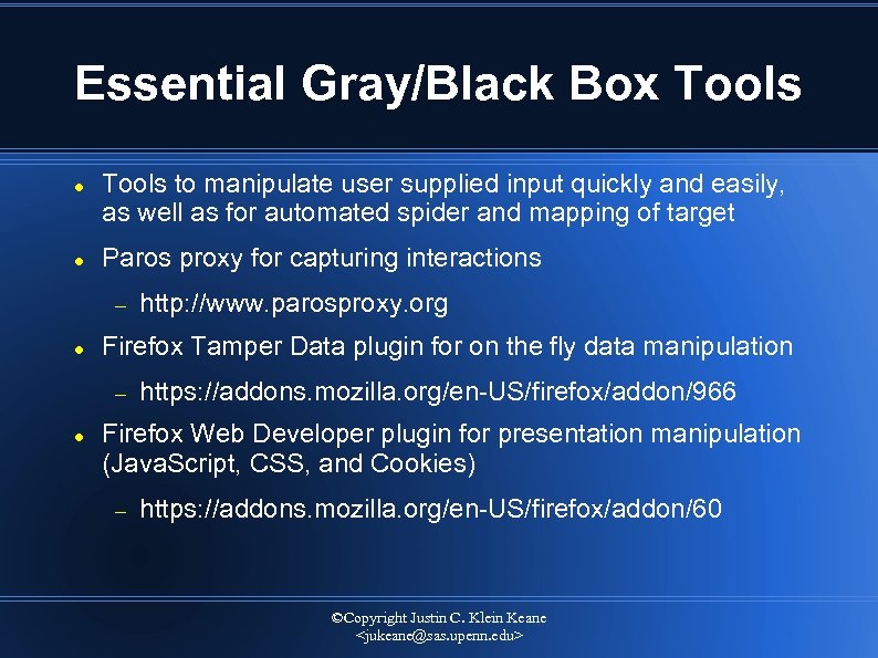 Essential Gray/Black Box Tools to manipulate user supplied input quickly and easily, as well