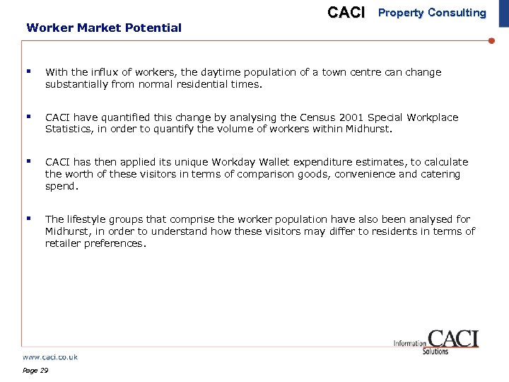 Worker Market Potential CACI Property Consulting § With the influx of workers, the daytime