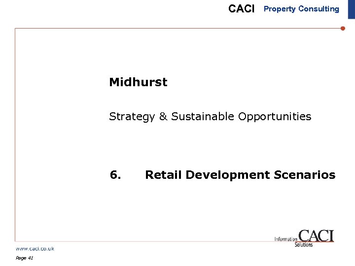 CACI Property Consulting Midhurst Strategy & Sustainable Opportunities 6. Page 41 Retail Development Scenarios