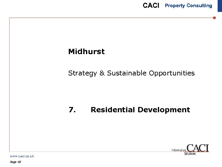 CACI Property Consulting Midhurst Strategy & Sustainable Opportunities 7. Page 48 Residential Development 