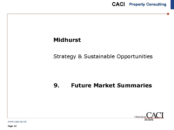 CACI Property Consulting Midhurst Strategy & Sustainable Opportunities 9. Page 60 Future Market Summaries