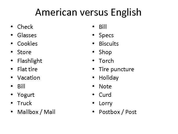 American versus English • • • Check Glasses Cookies Store Flashlight Flat tire Vacation