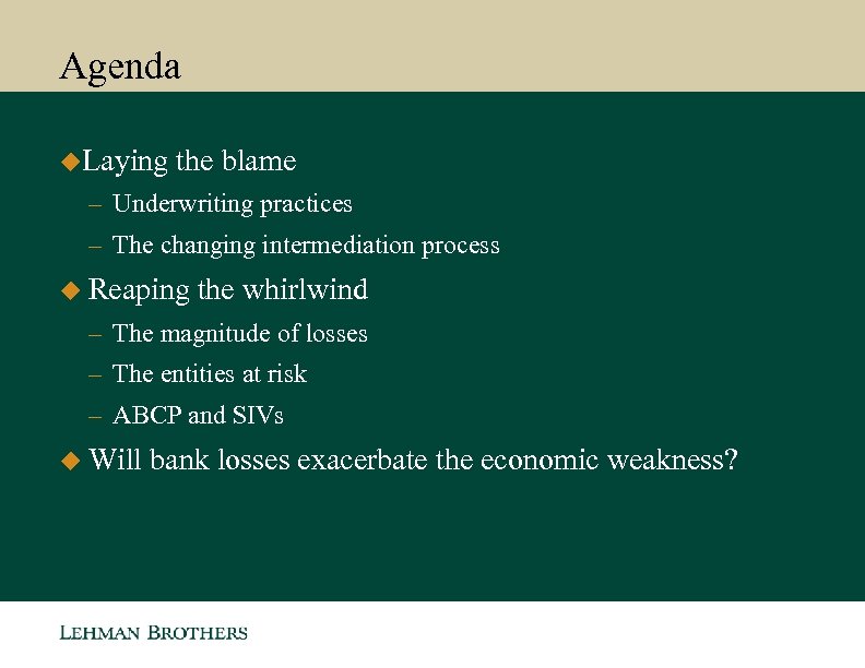 Agenda u. Laying the blame – Underwriting practices – The changing intermediation process u
