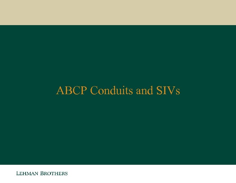 ABCP Conduits and SIVs 