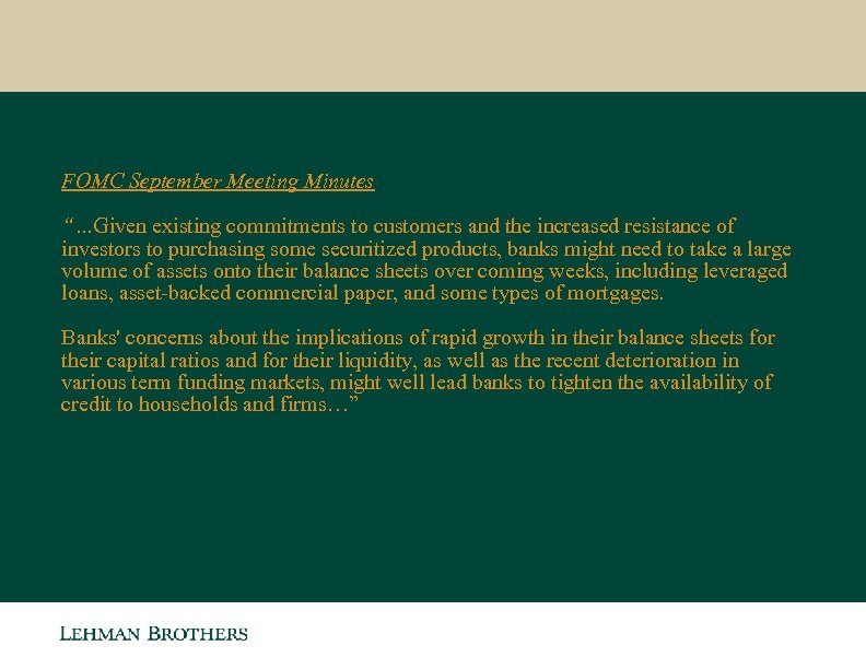 FOMC September Meeting Minutes “…Given existing commitments to customers and the increased resistance of