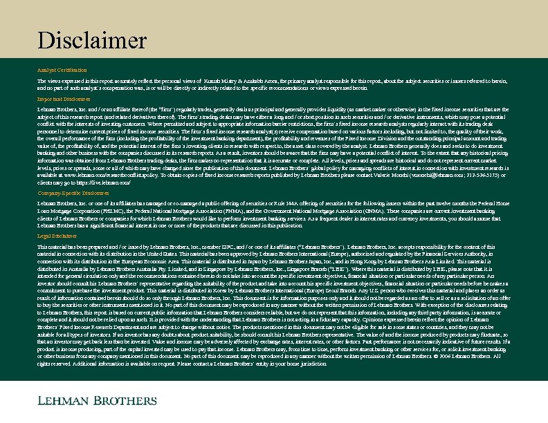 Disclaimer Analyst Certification The views expressed in this report accurately reflect the personal views